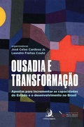 Cover: Ousadia e Transforma&ccedil;&atilde;o: Apostas para incrementar as capacidades do Estado e o desenvolvimento no Brasil - Editora Contracorrente