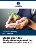 Cover: Studie ueber das Saatgutmanagement der Stammesbauern von C.G. - Verlag Unser Wissen
