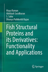 Enlarge image Cover: Fish Structural Proteins and its Derivatives: Functionality and Applications - Springer