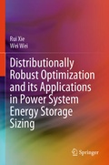 Cover: Distributionally Robust Optimization and its Applications in Power System Energy Storage Sizing - Springer