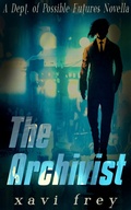 Cover: The Archivist (The Dept of Possible Futures, #1) - Exoplanet Ink