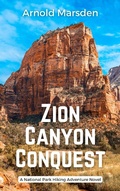 Cover: Zion Canyon Conquest (National Park Hiking Adventure, #4) - Striving for Safety LLC