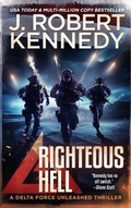 Cover: Righteous Hell (Delta Force Unleashed Thrillers, #11) - UnderMill Press