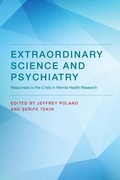 Cover: Extraordinary Science and Psychiatry - MIT Press