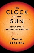 Cover: The Clock in the Sun - Columbia University Press