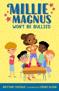 Cover: Millie Magnus Won't Be Bullied - G.P. Putnam's Sons Books for Young Readers