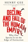 Cover: The Decline and Fall of the Human Empire - Picador
