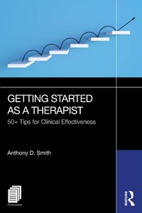 Enlarge image Cover: Getting Started as a Therapist - Routledge