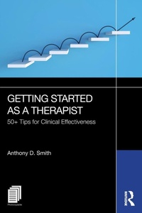Enlarge image Cover: Getting Started as a Therapist - Routledge