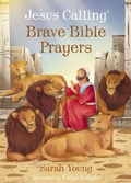 Cover: Jesus Calling Brave Bible Prayers - Tommy Nelson