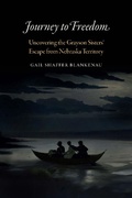 Cover: Journey to Freedom - University of Nebraska Press