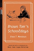 Cover: Brown Tom's Schooldays - University of Manitoba Press