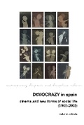 Cover: Democrazy in Spain: Cinema and New Forms of Social Life (1968-2008) - Liverpool University Press