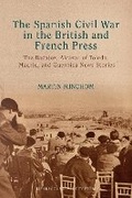 Cover: The Spanish Civil War in the British and French Press - Liverpool University Press