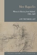 Cover: Mere Bagatelles: Women's Diaries from Ireland, 1760-1810 - Liverpool University Press