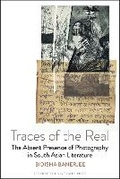 Cover: Traces of the Real: The Absent Presence of Photography in South Asian Literature - Liverpool University Press