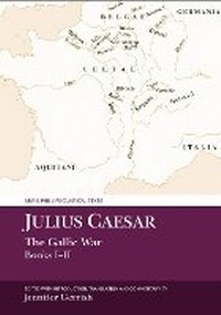 Enlarge image Cover: Julius Caesar: The Gallic War Books I-II - Liverpool University Press