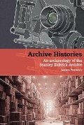 Cover: Archive Histories - Liverpool University Press