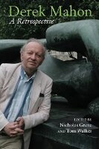 Enlarge image Cover: Derek Mahon: A Retrospective - Liverpool University Press