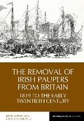 Cover: The Removal of Irish Paupers from Britain - Liverpool University Press
