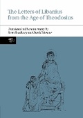 Cover: The Letters of Libanius from the Age of Theodosius - Liverpool University Press