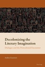 Cover: Decolonizing the Literary Imagination - Peter Lang Verlag