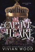 Cover: Captive Heart (Lyon Dynasty World, #3) - Vivian Wood