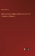 Cover: New Elementary Algebra. Embracing the First Principles of Science - Outlook Verlag