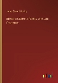 Enlarge image Cover: Rambles in Search of Shells, Land, and Freshwater - Outlook Verlag