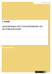 Abbildung von: Auswirkungen der Corona-Pandemie auf die Volkswirtschaft - GRIN Verlag