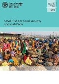 Cover: Small fish for food security and nutrition - Food & Agriculture Organization of the United Nations (FAO)