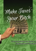 Cover: Make Taxes Your Bitch (Make Money Your Bitch, #0) - Lillyan Martinez