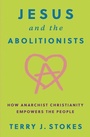 Cover: Jesus and the Abolitionists - Fortress Press