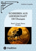 Cover: Schreiben aus Leidenschaft - 150 &Uuml;bungen - tredition