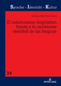 Cover: El columnismo ling&uuml;&iacute;stico frente a la cambiante realidad de las lenguas - Peter Lang Verlag
