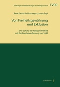 Cover: Von Freiheitsgew&auml;hrung und Exklusion - Schulthess Juristische Medien
