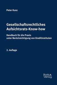 Abbildung von: Gesellschaftsrechtliches Aufsichtsrats-Know-how - BankVerlag Wien