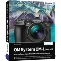 Abbildung von: OM System OM-1 Mark II: Das umfangreiche Praxisbuch zu Ihrer Profi-Kamera - BILDNER Verlag