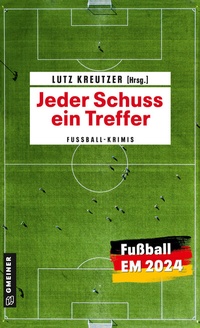 Abbildung von: Jeder Schuss ein Treffer - Gmeiner-Verlag