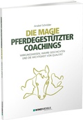Cover: Die Magie pferdegest&uuml;tzter Coachings - Edition Windm&uuml;hle ein Imprint von FELDHAUS VERLAG GmbH & Co. KG