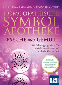 Abbildung von: Homöopathische Symbolapotheke - Psyche und Gemüt - Mankau Verlag