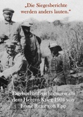 Cover: "Die Siegesberichte werden anders lauten." Tagebuchaufzeichnungen aus dem Herero-Krieg von Franz Ritter von Epp - Eckl, Andreas, Dr.