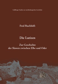 Enlarge image Cover: Die Lutizen - Natur-Museum Goldberg
