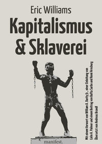 Abbildung von: Kapitalismus und Sklaverei - Manifest Verlag