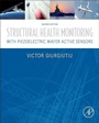 Cover: Structural Health Monitoring with Piezoelectric Wafer Active Sensors - Academic Press