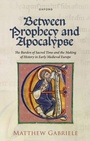 Cover: Between Prophecy and Apocalypse - OUP eBook