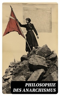 Abbildung von: Philosophie des Anarchismus - e-artnow