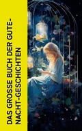 Cover: Das gro&szlig;e Buch der Gute-Nacht-Geschichten - e-artnow