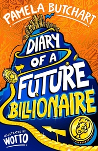 Enlarge image Cover: Diary of a Future Billionaire - Scholastic