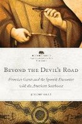 Cover: Beyond the Devil's Road Volume 8 - University of Oklahoma Press